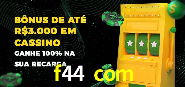 f44 com melhor bônus de depósito